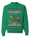 From The Windows To The Walls I'm About To Deck These Halls, Unisex Ugly Christmas Sweater Crewneck Sweatshirts