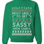 Most Likely To Get Sassy With Santa, Unisex Ugly Christmas Sweater, Crewneck Sweatshirts