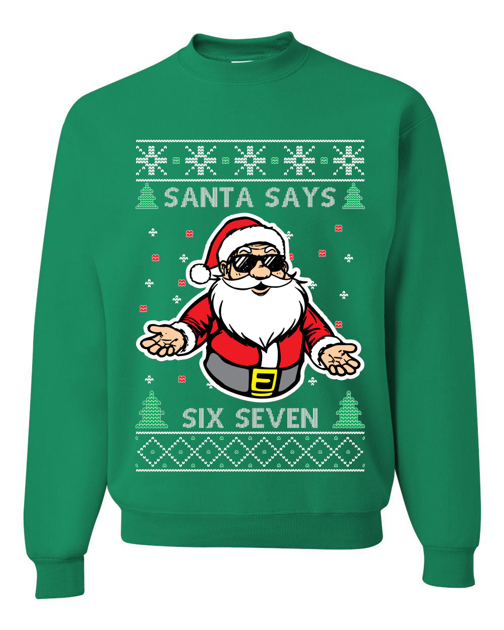 Santa Says 6 7 Meme, Unisex Ugly Christmas Sweater Crewneck Sweatshirts