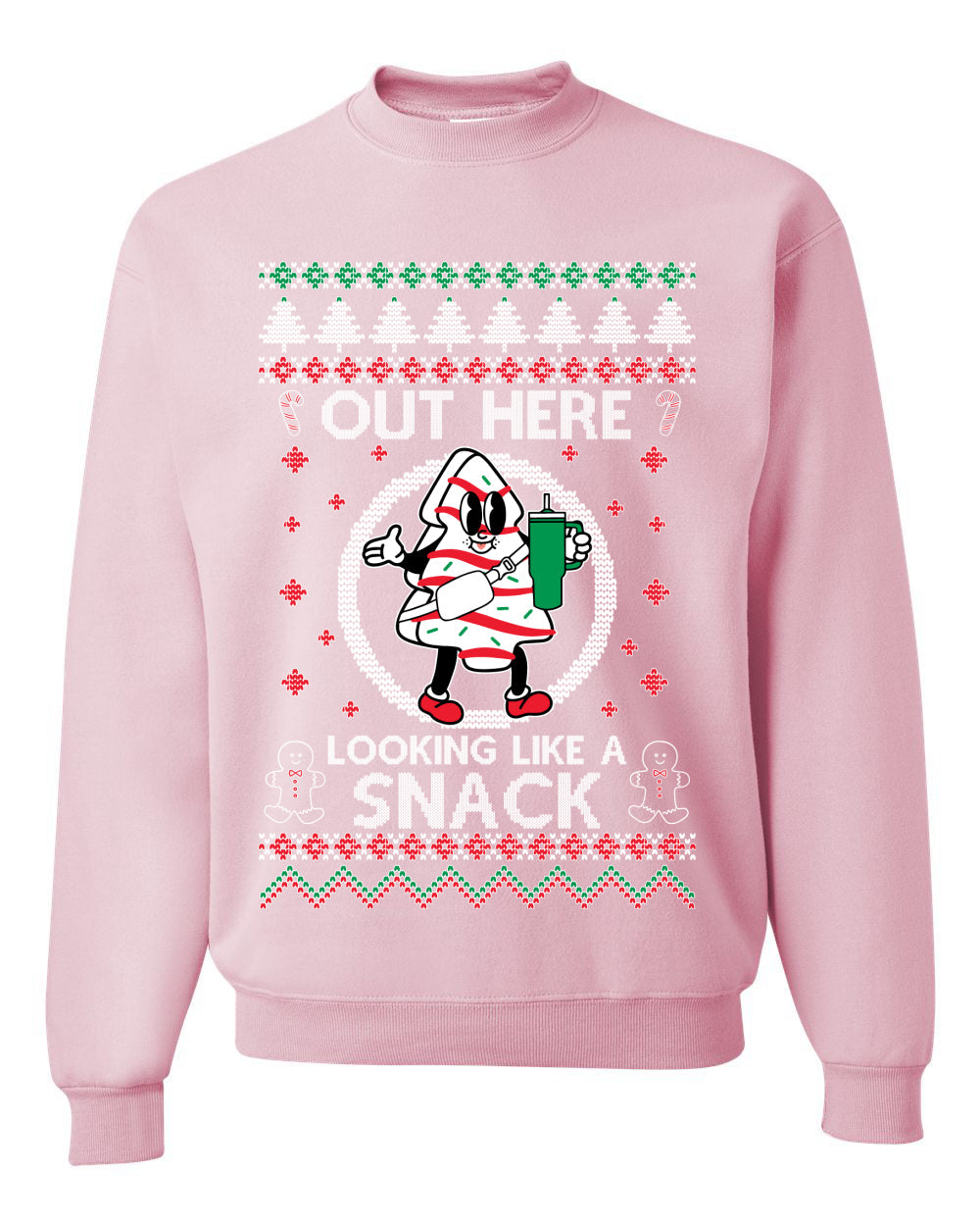 Out Here Looking Like A Snack Cookie Ugly Christmas Sweater Unisex Crewneck Sweatshirt