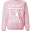 I Put Out For Santa Cookies And Milk White Ugly Christmas Sweater Unisex Crewneck Sweatshirt