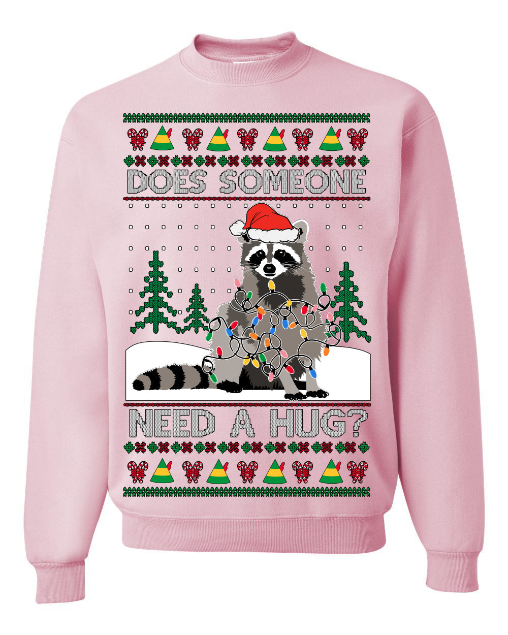 Does Someone Need a Hug? Cute Raccoon Ugly Christmas Sweater Crewneck Sweatshirt