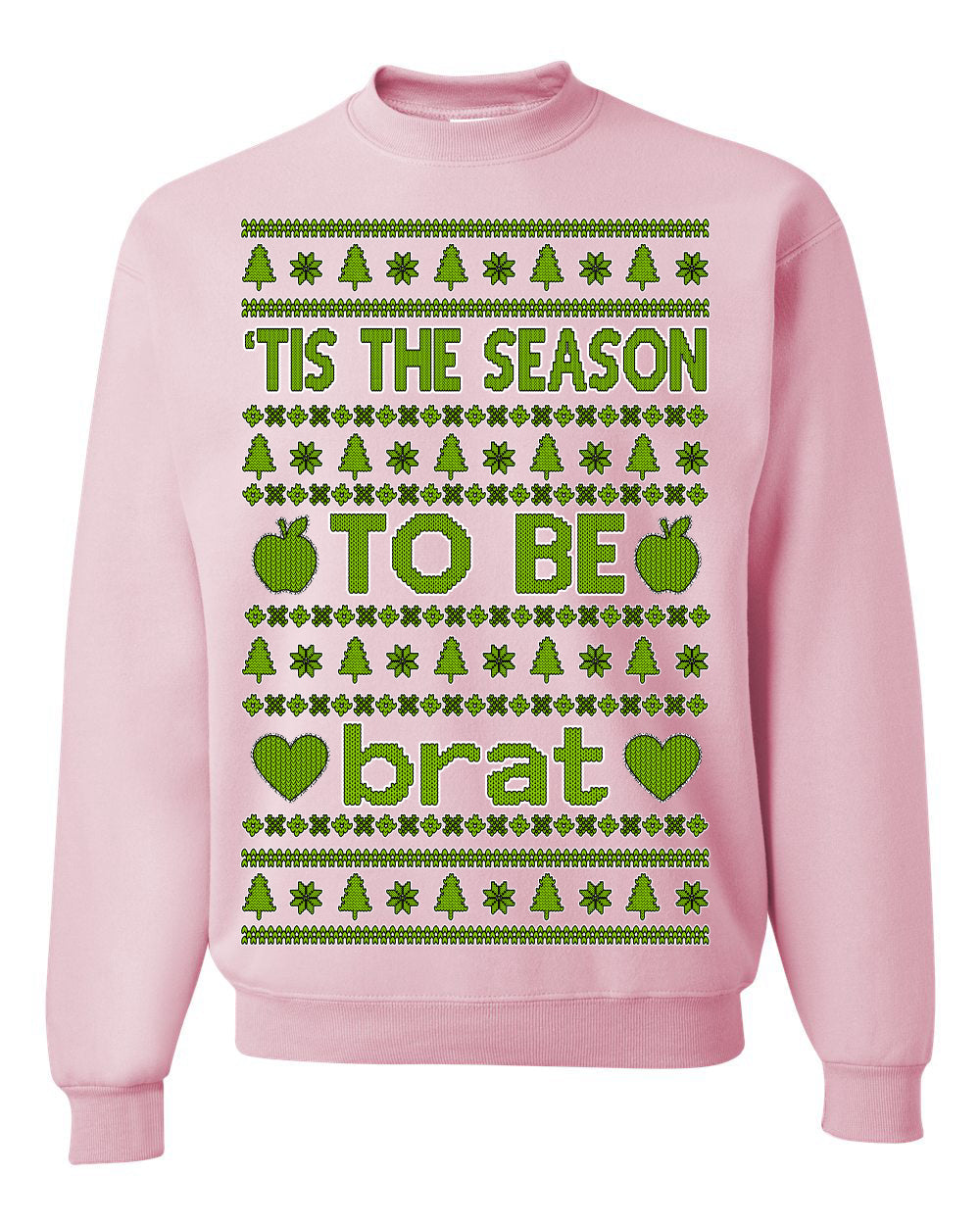 Tis the Season to Be Brat Green Text, Xmas Viral Meme Music Rave Concert Merch Ugly Christmas Sweater Crewneck Sweatshirt