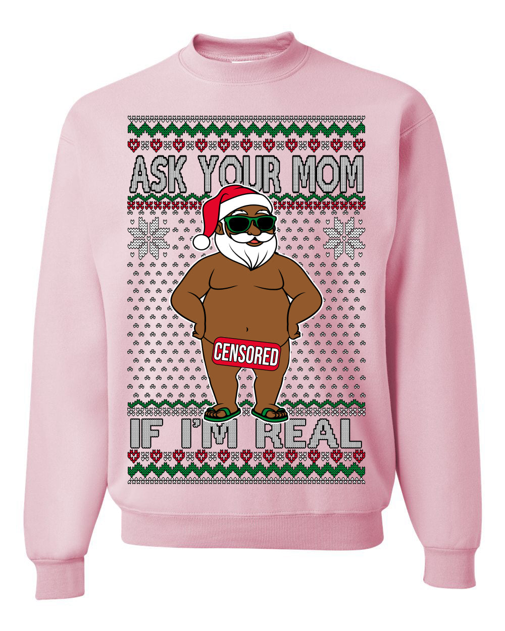 Ask Your Mom If I'm Real Funny Black Santa Claus Censored Ugly Christmas Sweater Crewneck Sweatshirt