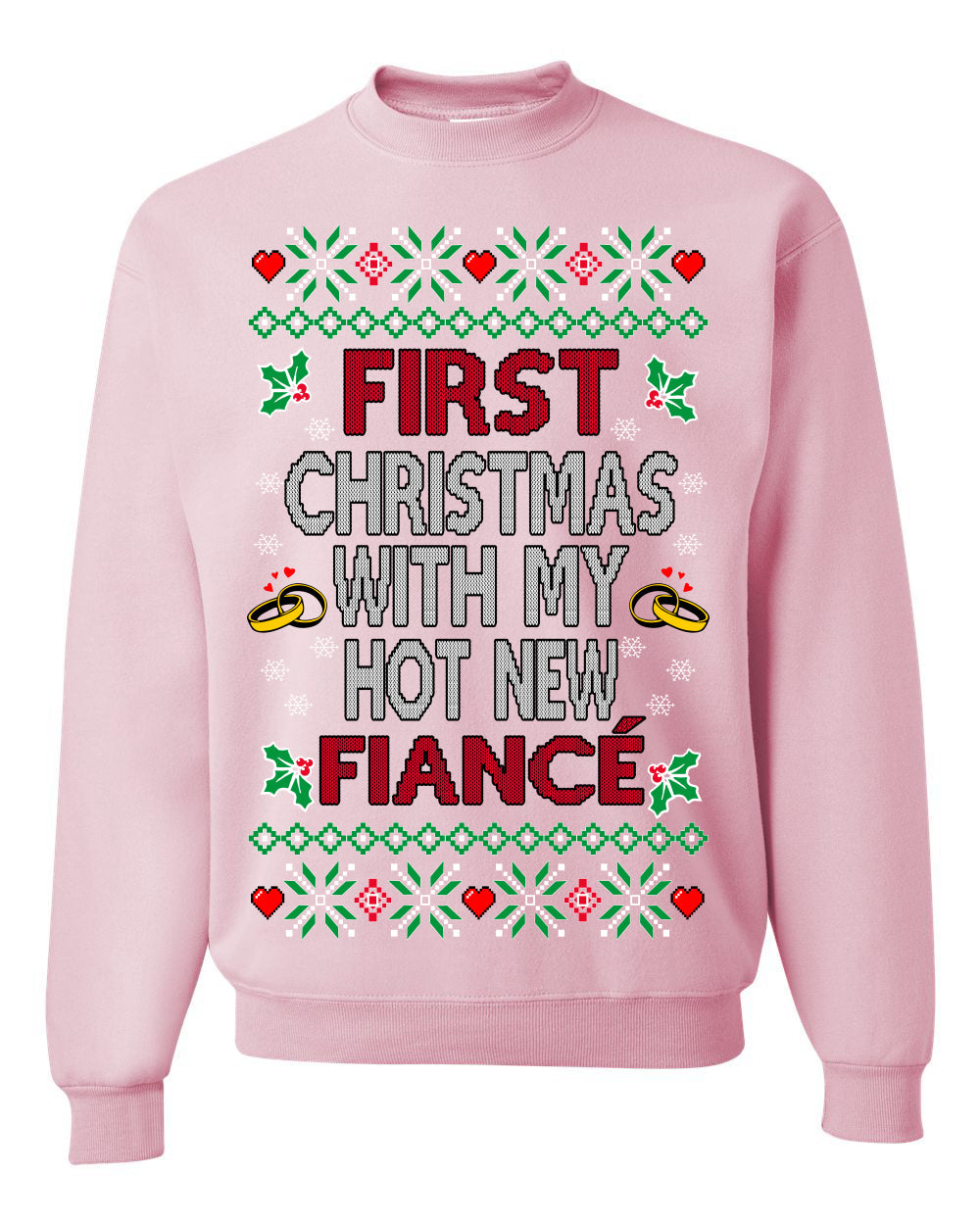 First Christmas With My Hot New Fiance Classic Newlywed Ugly Christmas Sweater Crewneck Sweatshirt