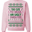 Too Cute to Wear an Ugly Sweater, Funny Xmas Ugly Christmas Sweater Crewneck Sweatshirt