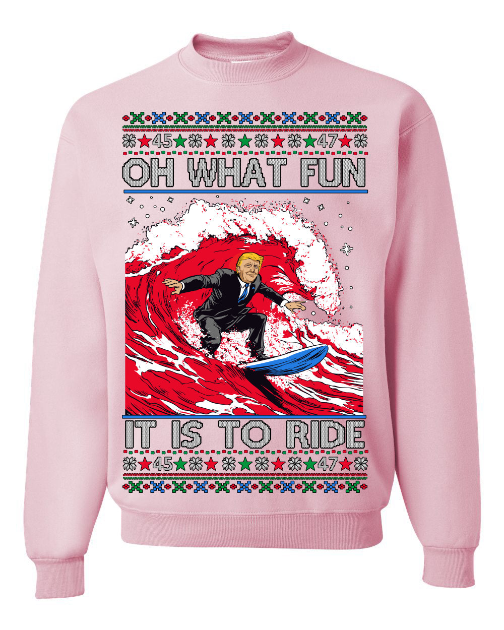 Oh What Fun It Is To Ride Donald Trump Red Wave Landslide Ugly Christmas Sweater Crewneck Sweatshirt