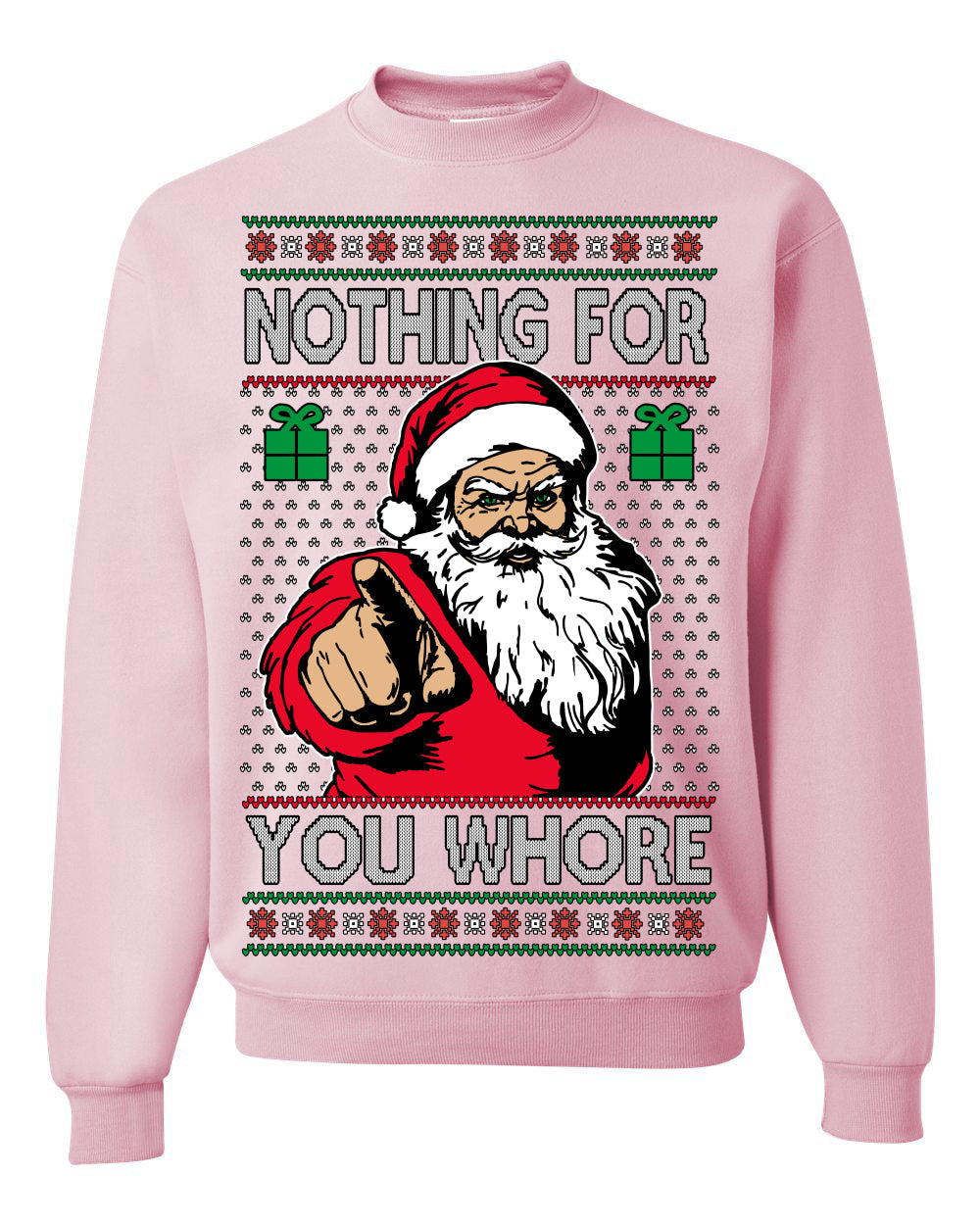 Nothing For You Whore Funny Vulgar Santa Claus Ugly Christmas Sweater Crewneck Sweatshirt