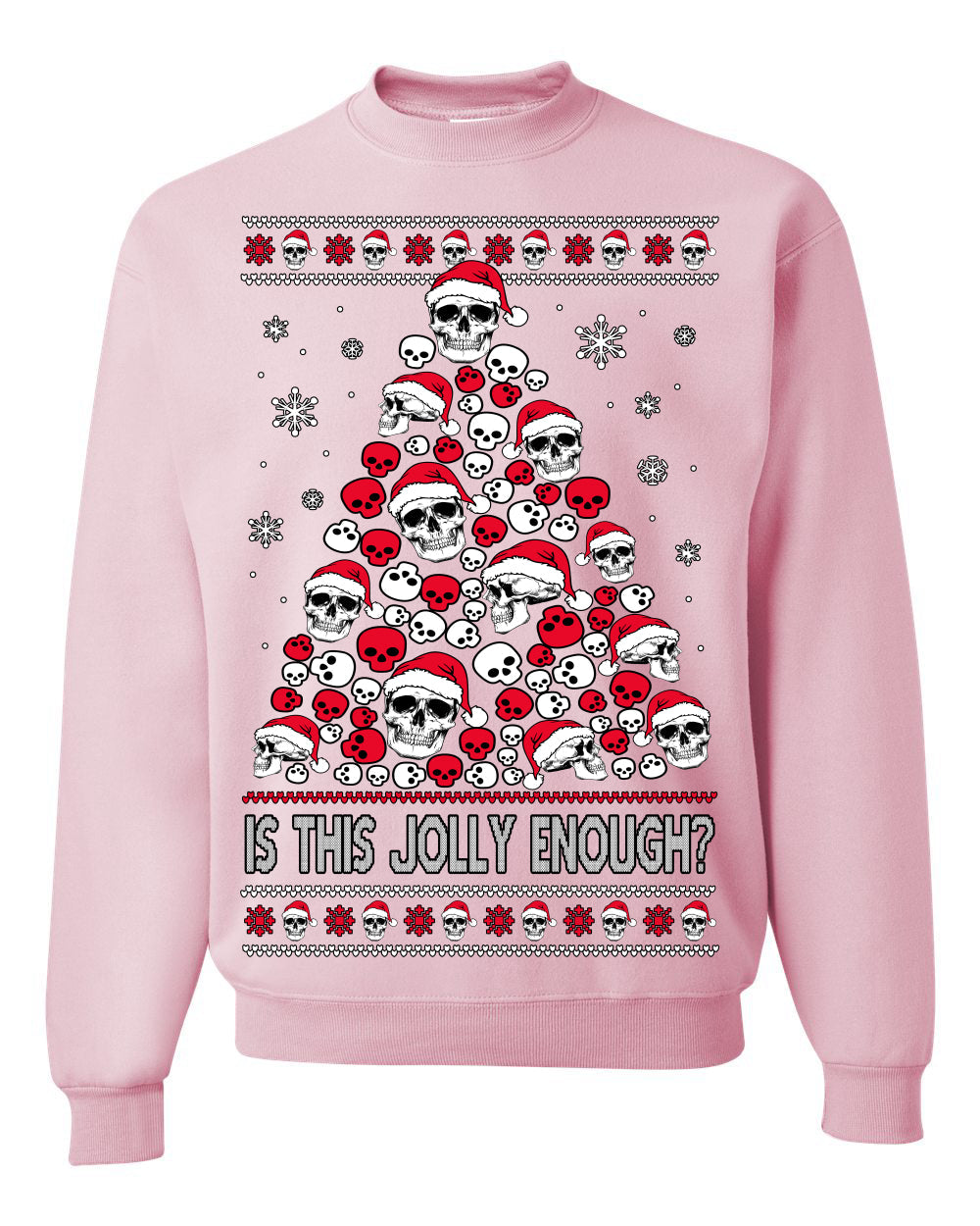Is This Jolly Enough? Skeleton Skull Christmas Tree Ugly Christmas Sweater Crewneck Sweatshirt