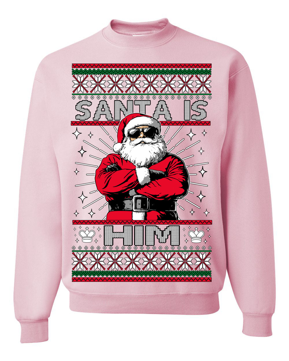 Santa Is Him Funny Gen Z Viral Meme Shades Slang Ugly Christmas Sweater Crewneck Sweatshirt