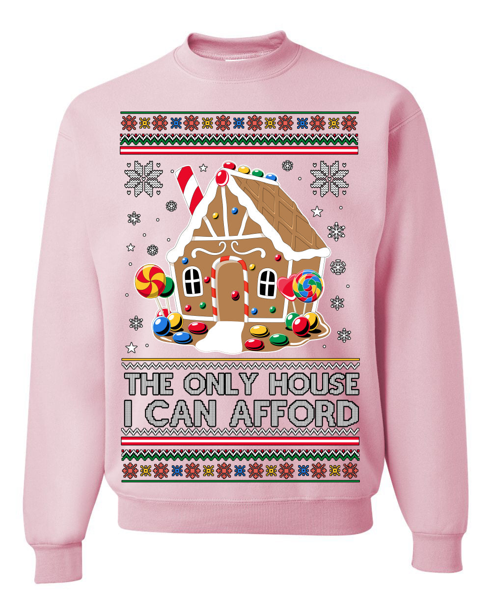 The Only House I Can Afford Funny Millennial Meme Ugly Christmas Sweater Crewneck Sweatshirt