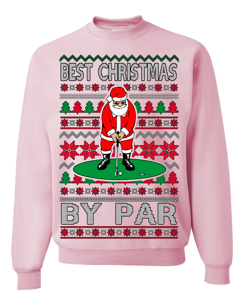 Best Christmas By Par Funny Santa Golfing Pun Sports Golf Ugly Christmas Sweater Crewneck Sweatshirt