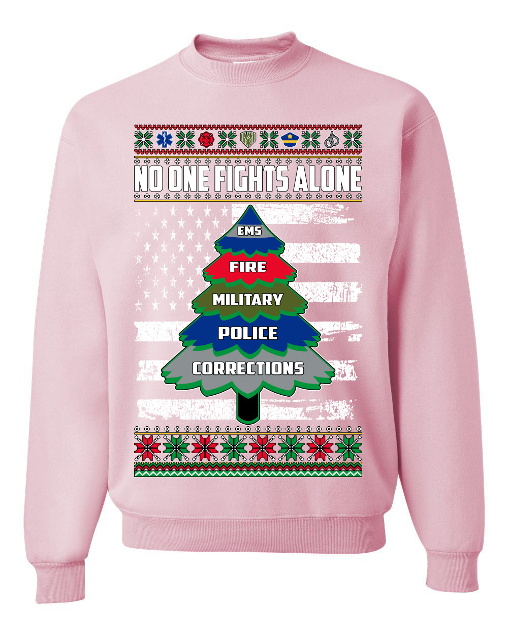 No One Fights Alone Holiday First Responder Police Fire Emt Ugly Christmas Sweater Unisex Crewneck Sweatshirt