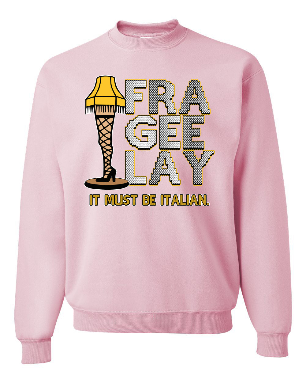 FRA-GEE-LAY Leg Lamp Story Christmas Unisex Crewneck Sweatshirt