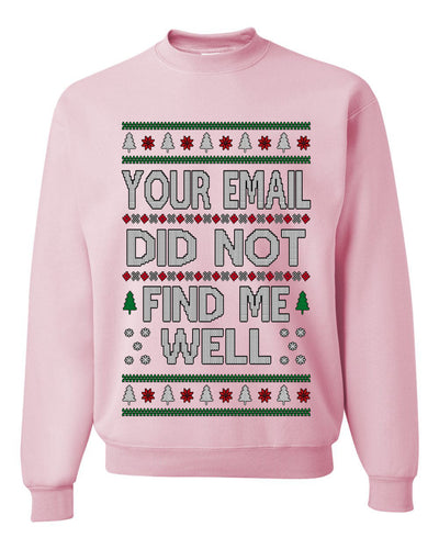 Your Email Did Not Find Me Well, Funny Office Humor Christmas Unisex Sweater, Ugly Christmas Crewneck Sweatshirts