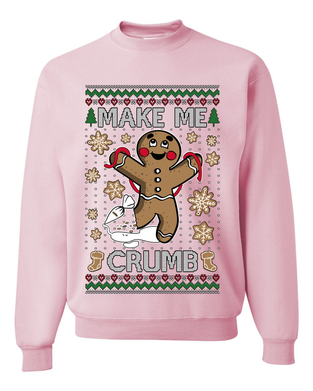Make Me Crumb,Unisex Ugly Christmas Sweater, Crewneck Sweatshirts