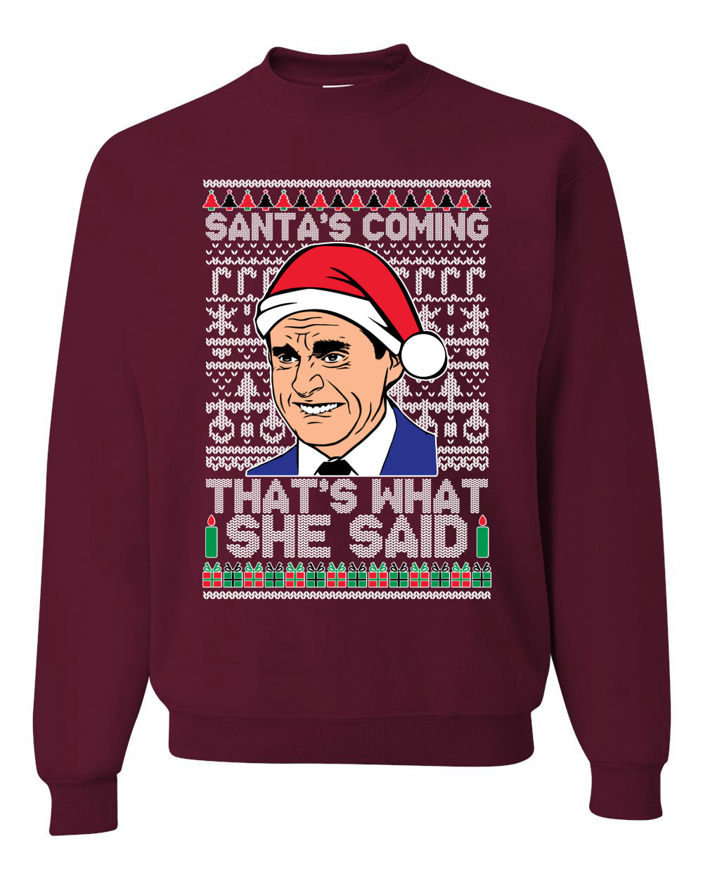 Santas Coming That's What She Said Michael Scott Merry Ugly Christmas Sweater Unisex Crewneck Graphic Sweatshirt