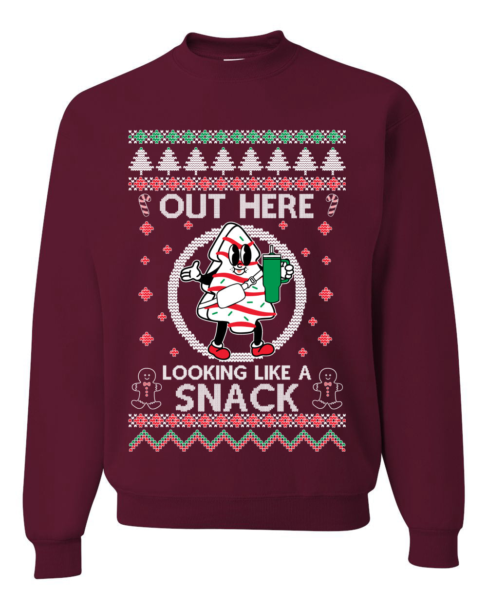 Out Here Looking Like A Snack Cookie Ugly Christmas Sweater Unisex Crewneck Sweatshirt