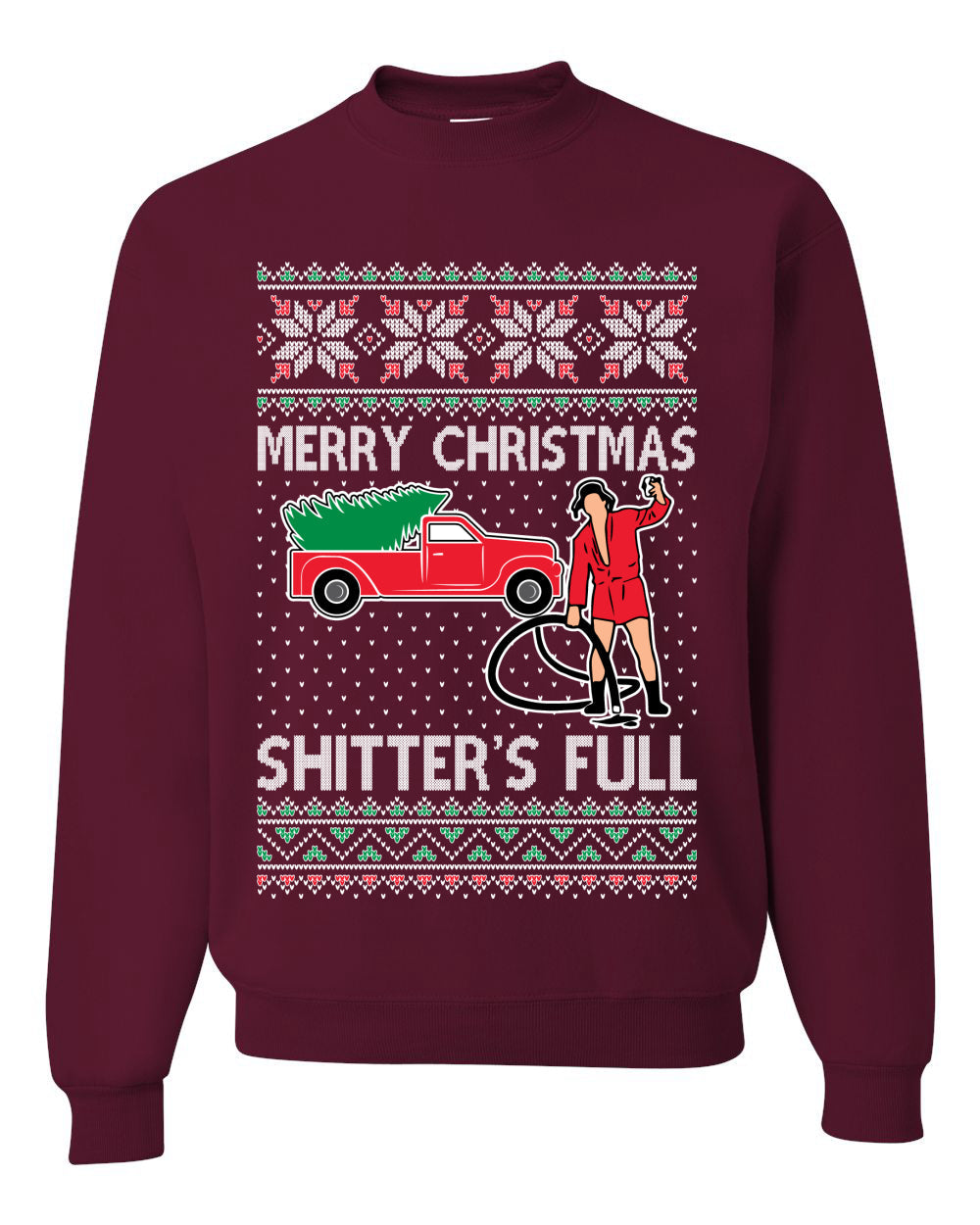 Cousin Eddie Merry Christmas Shitter's Full Ugly Christmas Sweater Unisex Crewneck Sweatshirt