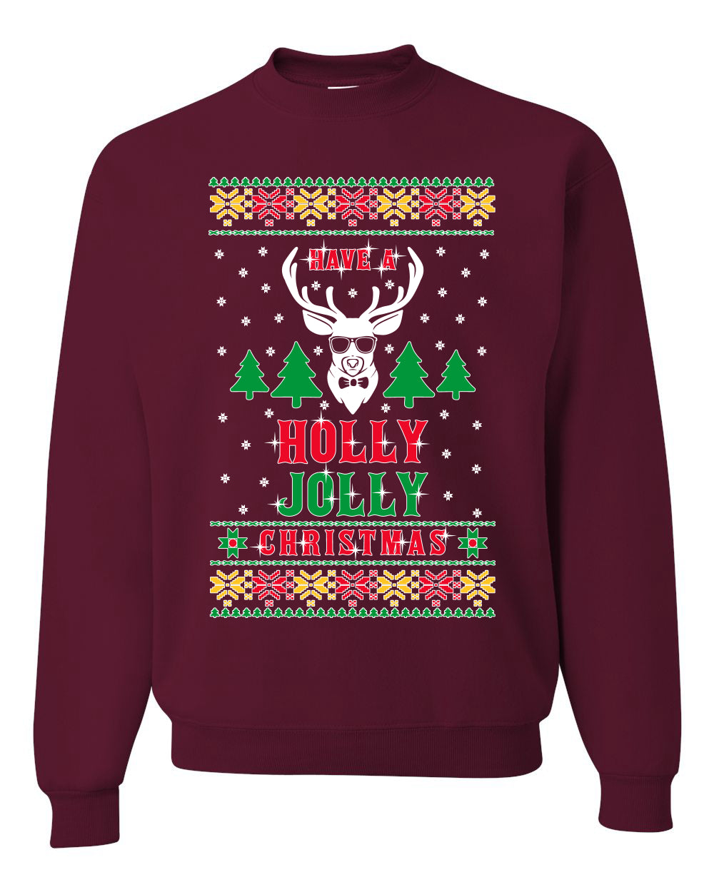 Have A Holly Jolly Christmas Merry Ugly Christmas Sweater Unisex Crewneck Graphic Sweatshirt