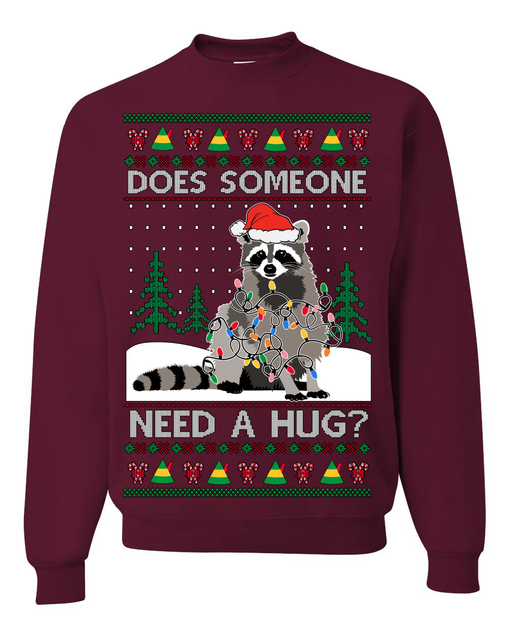 Does Someone Need a Hug? Cute Raccoon Ugly Christmas Sweater Crewneck Sweatshirt