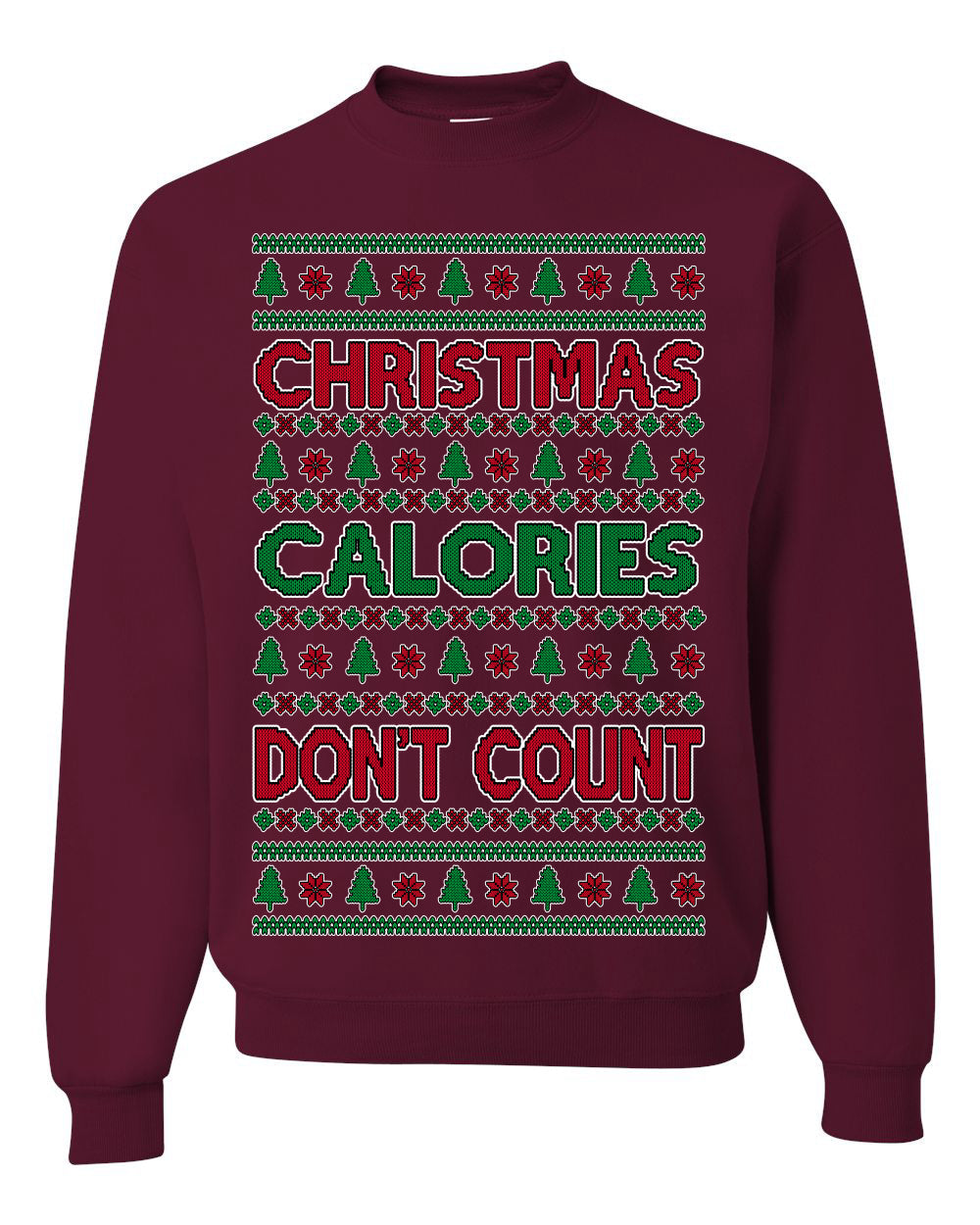 Christmas Calories Don't Count Funny Family Holidays Ugly Christmas Sweater Crewneck Sweatshirt