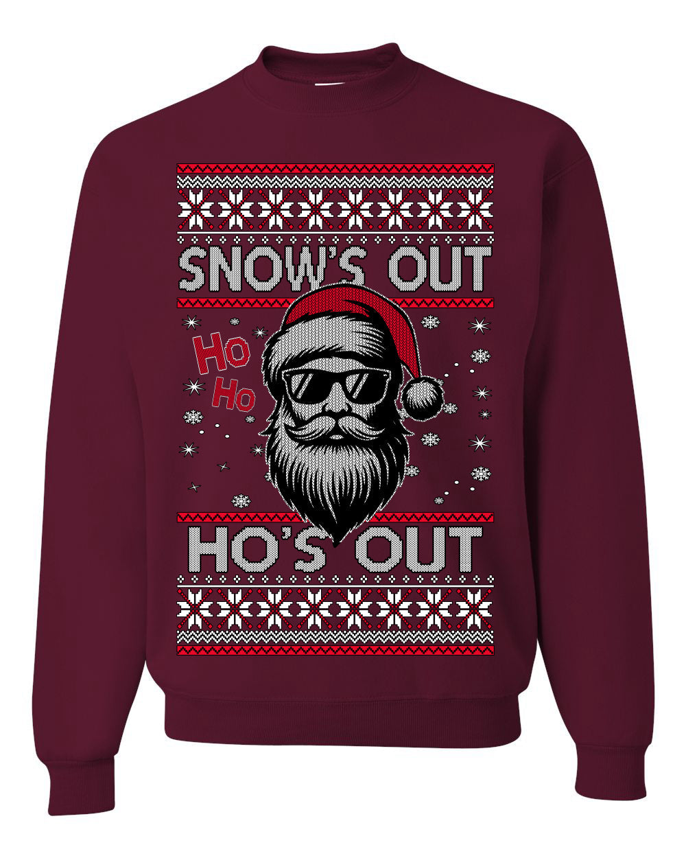 Snow's Out Hos Out | Funny Santa Claus Ugly Christmas Sweater Crewneck Sweatshirt