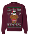 Ask Your Mom If I'm Real Funny Black Santa Claus Censored Ugly Christmas Sweater Crewneck Sweatshirt