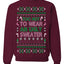 Too Hot to Wear an Ugly Sweater, Funny Xmas Ugly Christmas Sweater Crewneck Sweatshirt