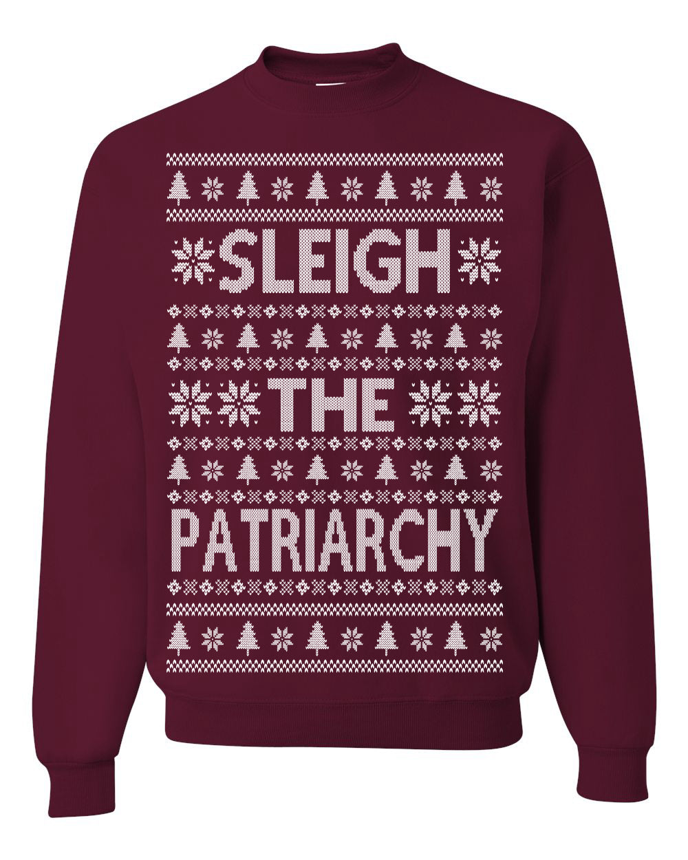Sleigh the Patriarchy Funny Feminist Middle Class Meme Ugly Christmas Sweater Crewneck Sweatshirt
