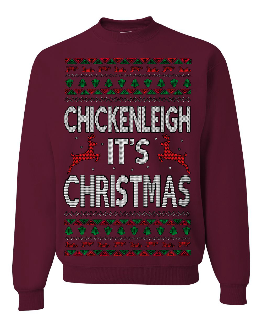 Chickenleigh It's Christmas Funny Viral Trending Meme Ugly Christmas Sweater Crewneck Sweatshirt