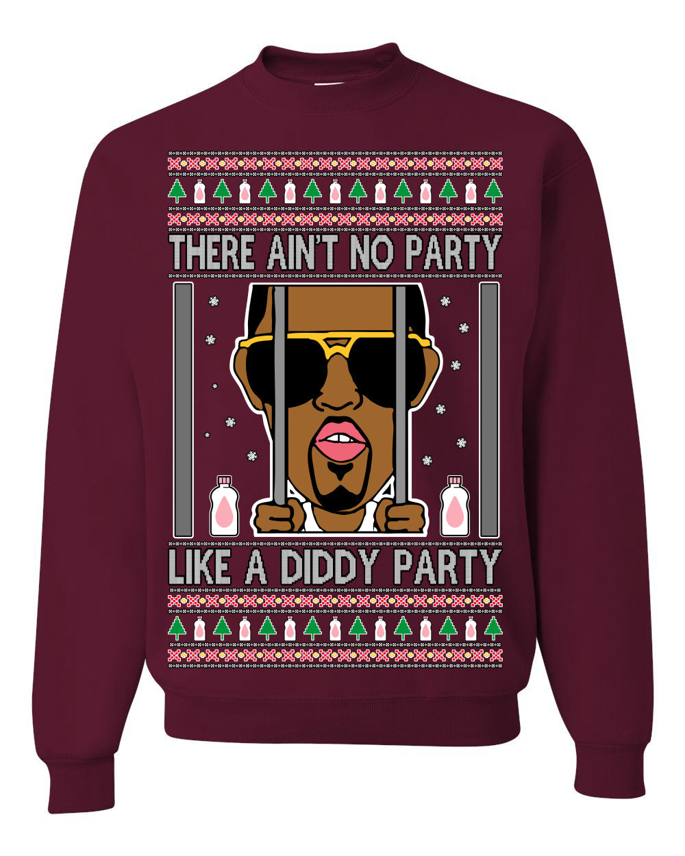 There Ain't No Party Like a Diddy Party Funny Classic Ugly Christmas Sweater Crewneck Sweatshirt