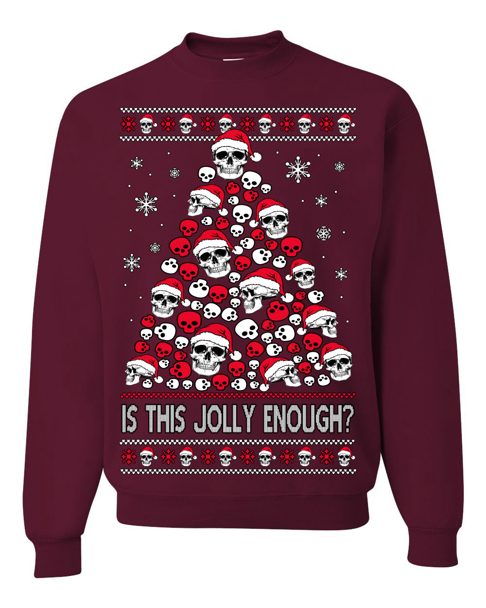 Is This Jolly Enough? Skeleton Skull Christmas Tree Ugly Christmas Sweater Crewneck Sweatshirt