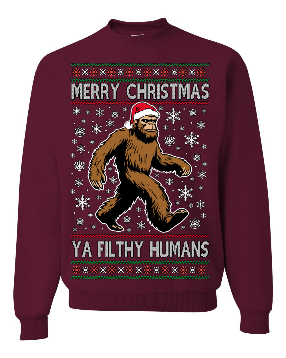 Merry Christmas Ya Filthy Humans Funny Sasquatch Bigfoot Ugly Christmas Sweater Crewneck Sweatshirt
