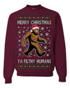 Merry Christmas Ya Filthy Humans Funny Sasquatch Bigfoot Ugly Christmas Sweater Crewneck Sweatshirt