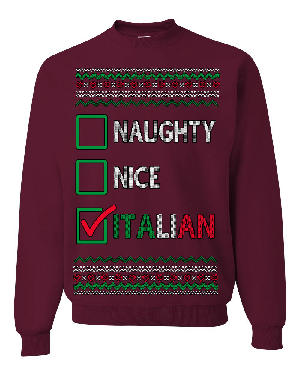 Naughty Nice Italian Funny Italians Italy Colors Ugly Christmas Sweater Crewneck Sweatshirt
