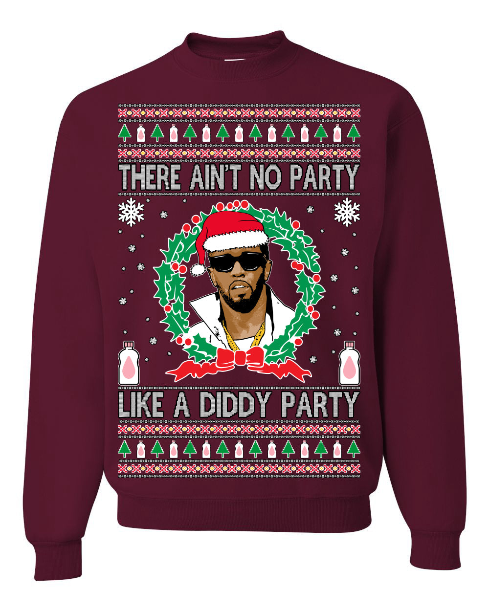 There Ain't No Party Like a Diddy Party, Funny Crazy Party Viral Music Baby Oil Meme, Men Women Ugly Christmas Sweater Crewneck Sweatshirt