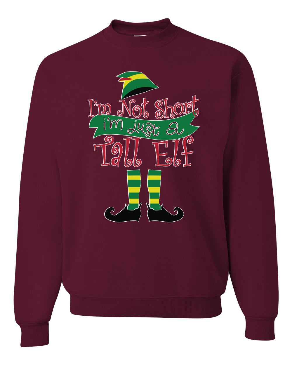 I'm not short I'm tall elf Christmas Sweater Unisex Crewneck Sweatshirt