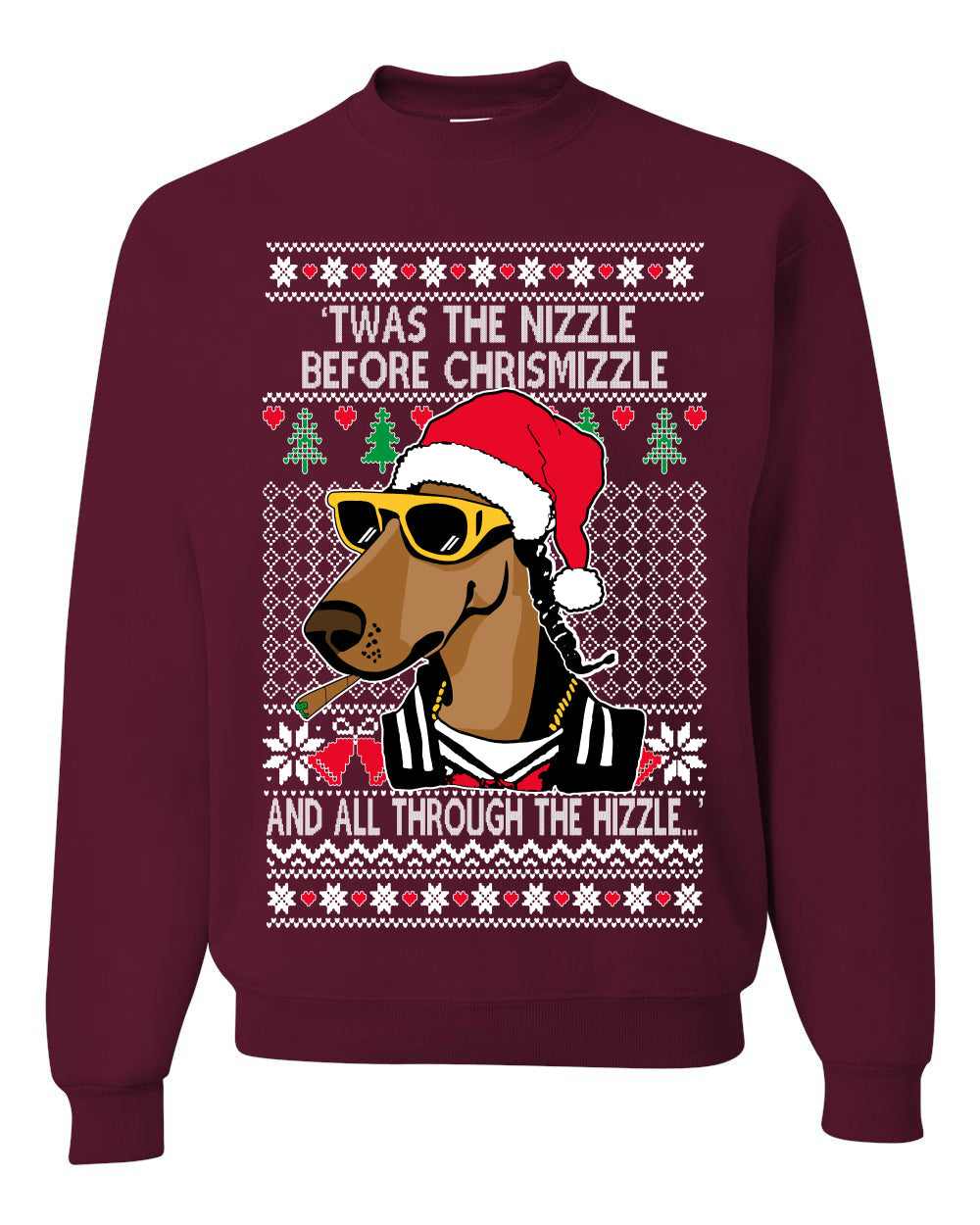 Twas The Nizzle Before Chrismizzle Gangster Dogg Rapper Ugly Christmas Sweater Unisex Crewneck Sweatshirt
