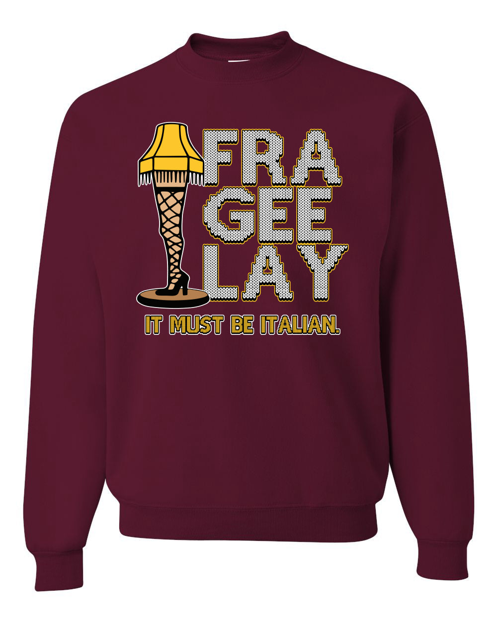 FRA-GEE-LAY Leg Lamp Story Christmas Unisex Crewneck Sweatshirt