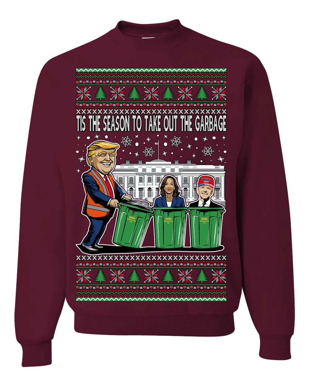 Tis the Season to Take Out the Garbage President Trump Ugly Christmas Sweater Crewneck Sweatshirt