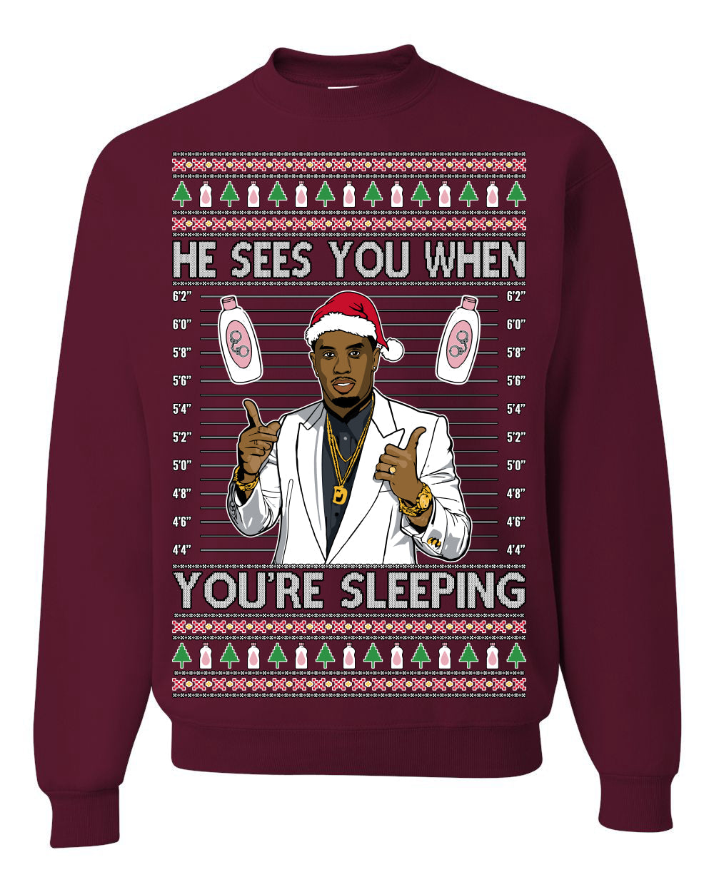 He Sees You When You're Sleeping, Funny Santa P Diddy Diddler Funny Party Viral Music Baby Oil Meme Ugly Christmas Sweater Crewneck Sweatshirt