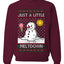 Just A Little Meltdown, Unisex Ugly Christmas Sweater Crewneck Sweatshirts
