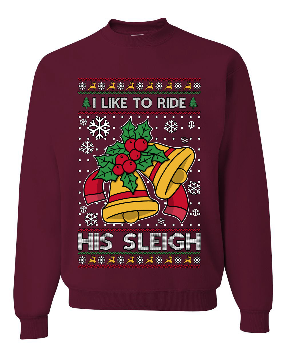 I Like To Ride His Sleigh, Unisex Ugly Christmas Sweater, Crewneck Sweatshirts