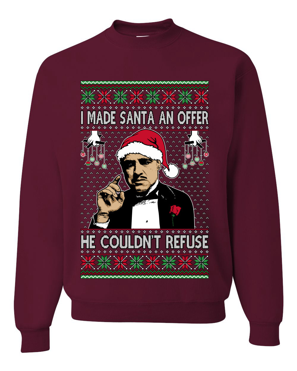 I Made Santa An Offer He Couldn't Refuse Mafia Don,Unisex Ugly Christmas Sweater, Crewneck Sweatshirts