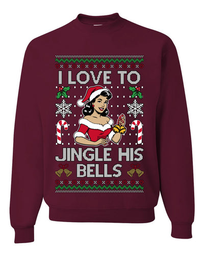 I Love To Jingle His Bells, Unisex Ugly Christmas Sweater, Crewneck Sweatshirts