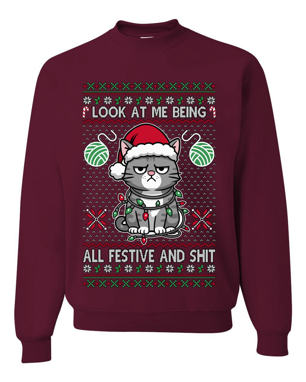 Look At Me Being All Festive And Shit, Unisex Ugly Christmas Sweater, Crewneck Sweatshirts