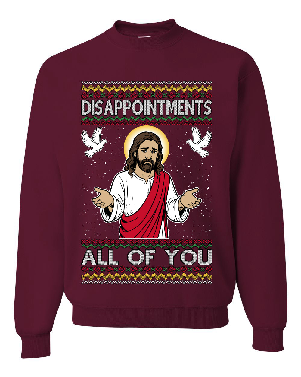 Disappointments All Of You Jesus, Unisex Ugly Christmas Sweater Crewneck Sweatshirts