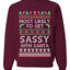 Most Likely To Get Sassy With Santa, Unisex Ugly Christmas Sweater, Crewneck Sweatshirts