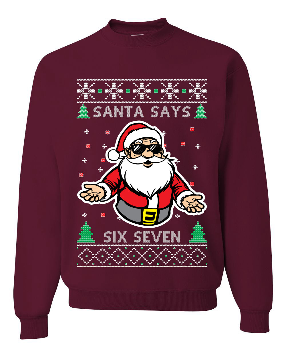 Santa Says 6 7 Meme, Unisex Ugly Christmas Sweater Crewneck Sweatshirts